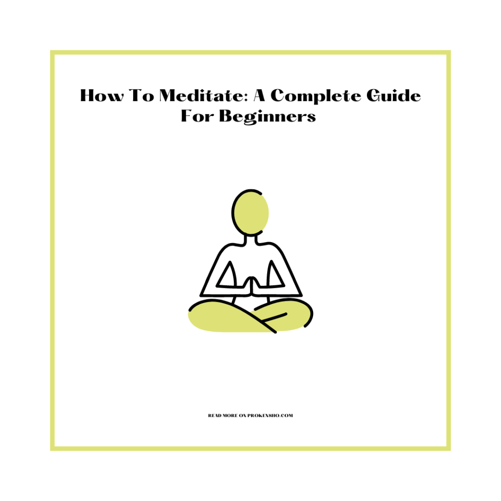 How to Meditate: A Complete Meditation Guide for Beginners