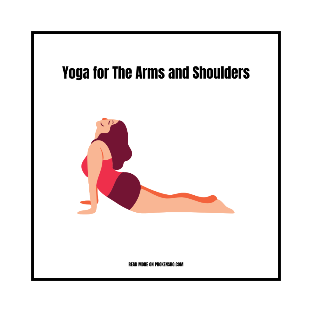 Yoga for The Arms and Shoulders