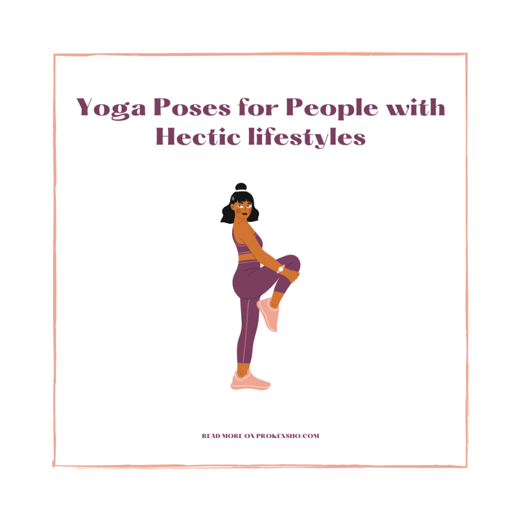 Yoga Poses for People with Hectic lifestyles