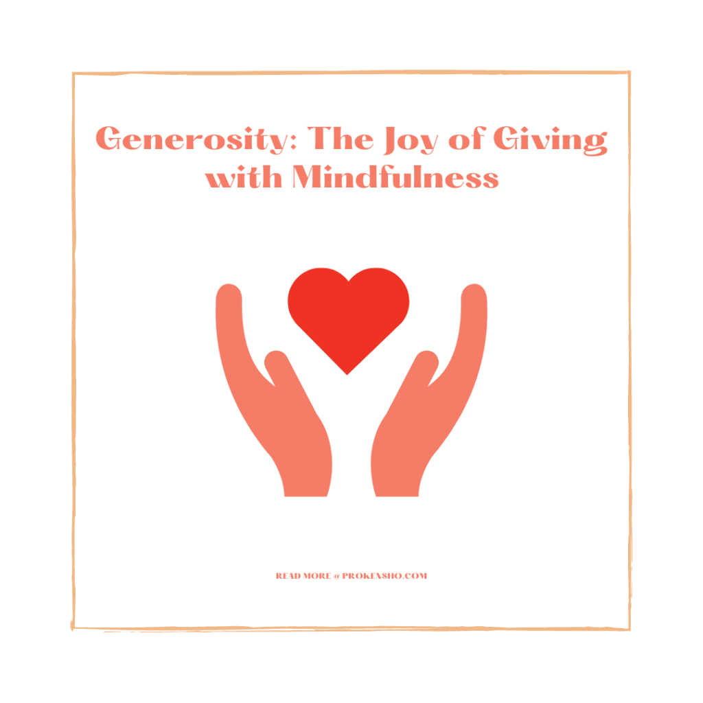 Generosity: The Joy of Giving with Mindfulness