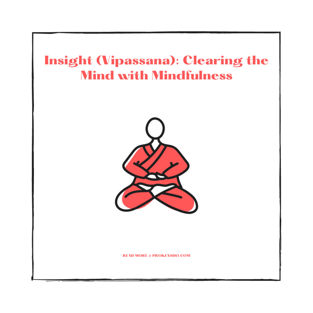 Insight (Vipassana): Clearing the Mind with Mindfulness