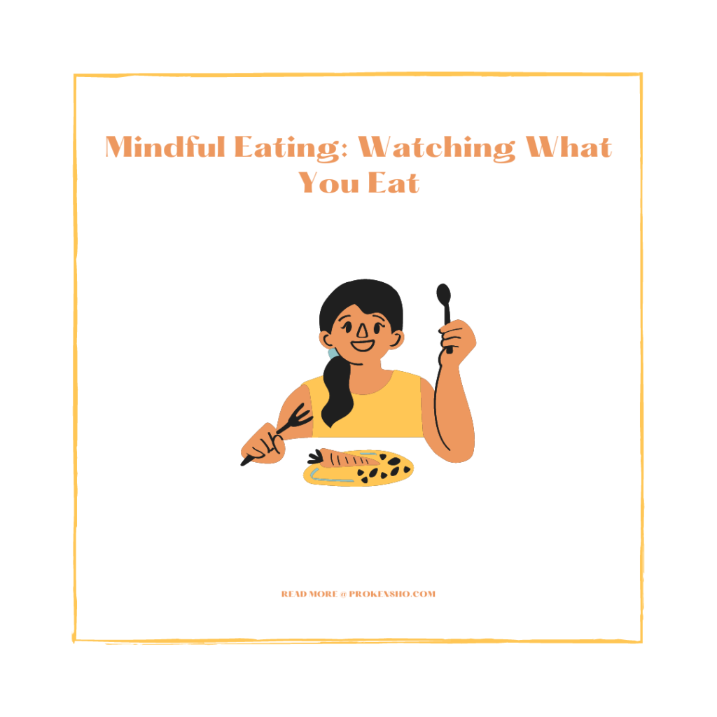 Mindful Eating: Watching What You Eat