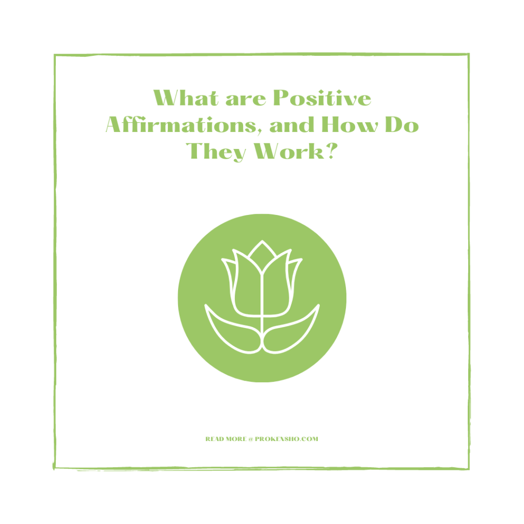 What are Positive Affirmations, and How Do They Work?