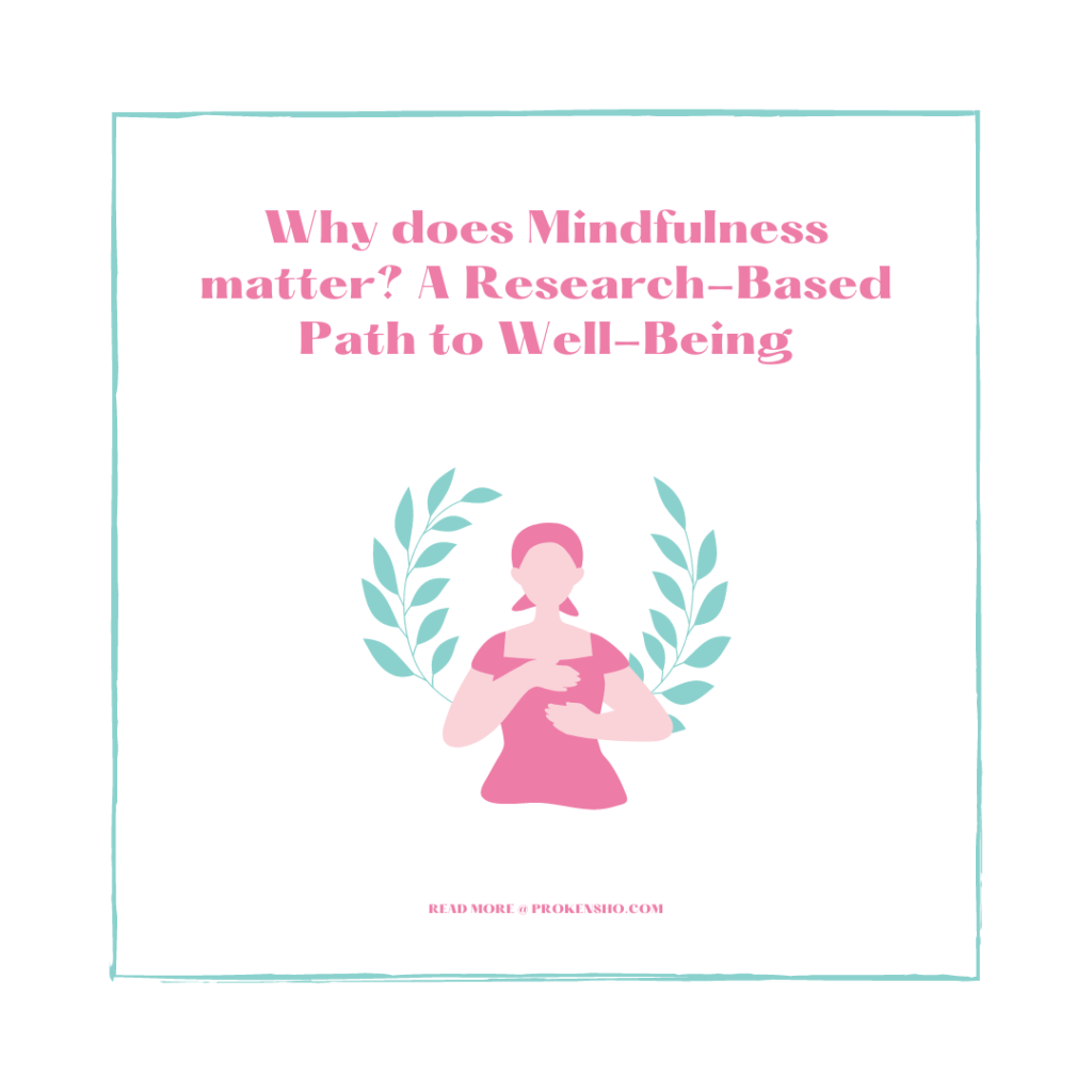 Why does Mindfulness matter? A Research-Based Path to Well-Being