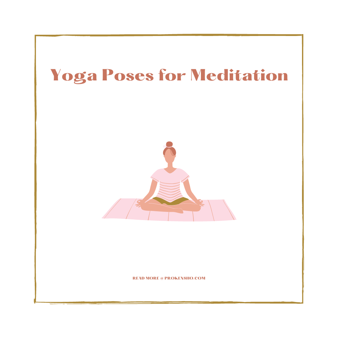 Yoga Poses and Exercises to Do before Meditation