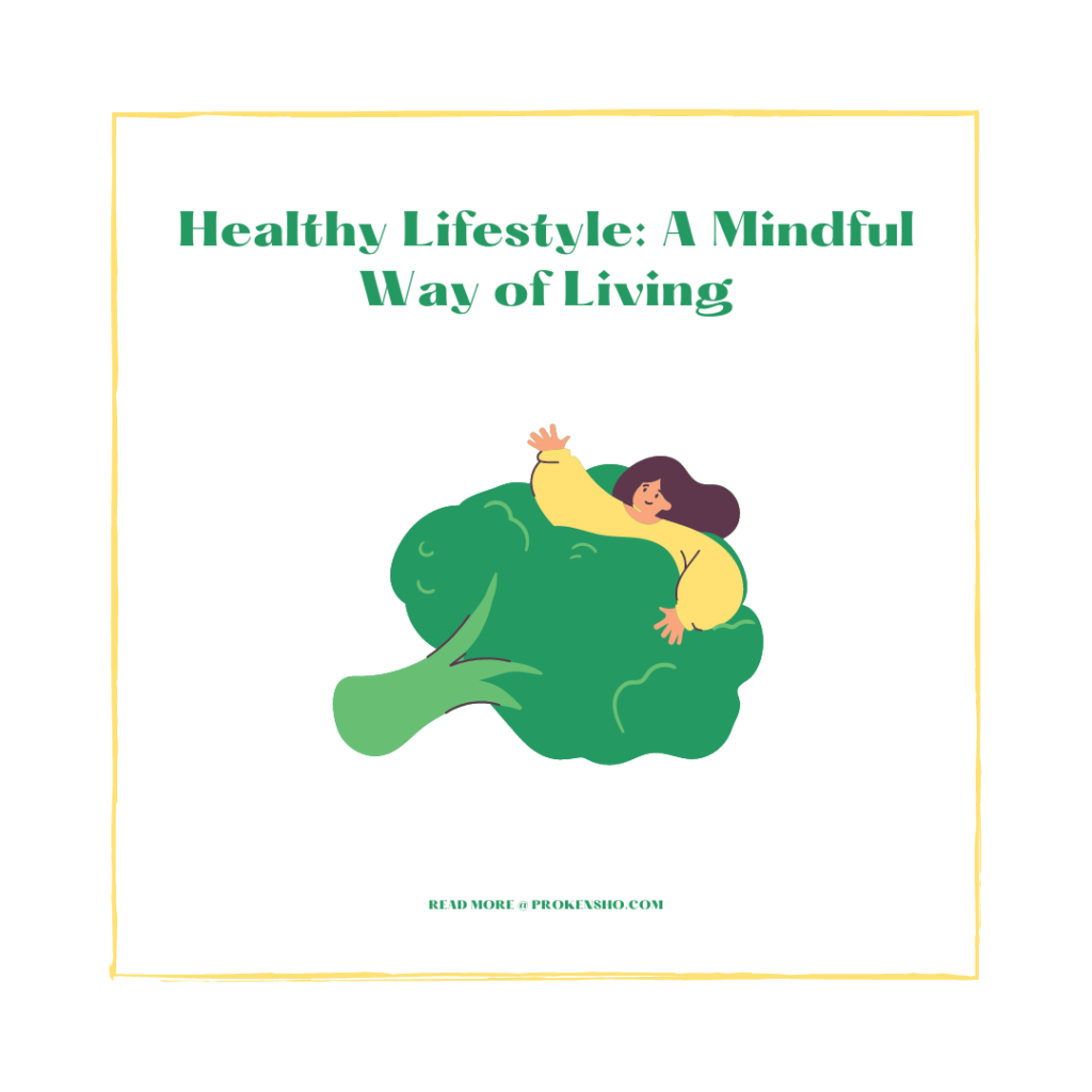 Healthy Lifestyle: A Mindful Way of Living