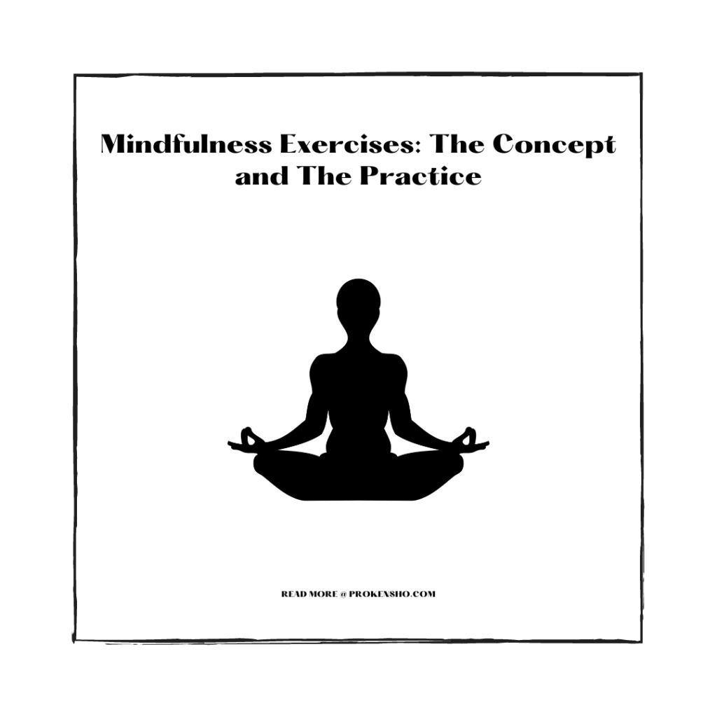 Mindfulness Exercises: The Concept and The Practice