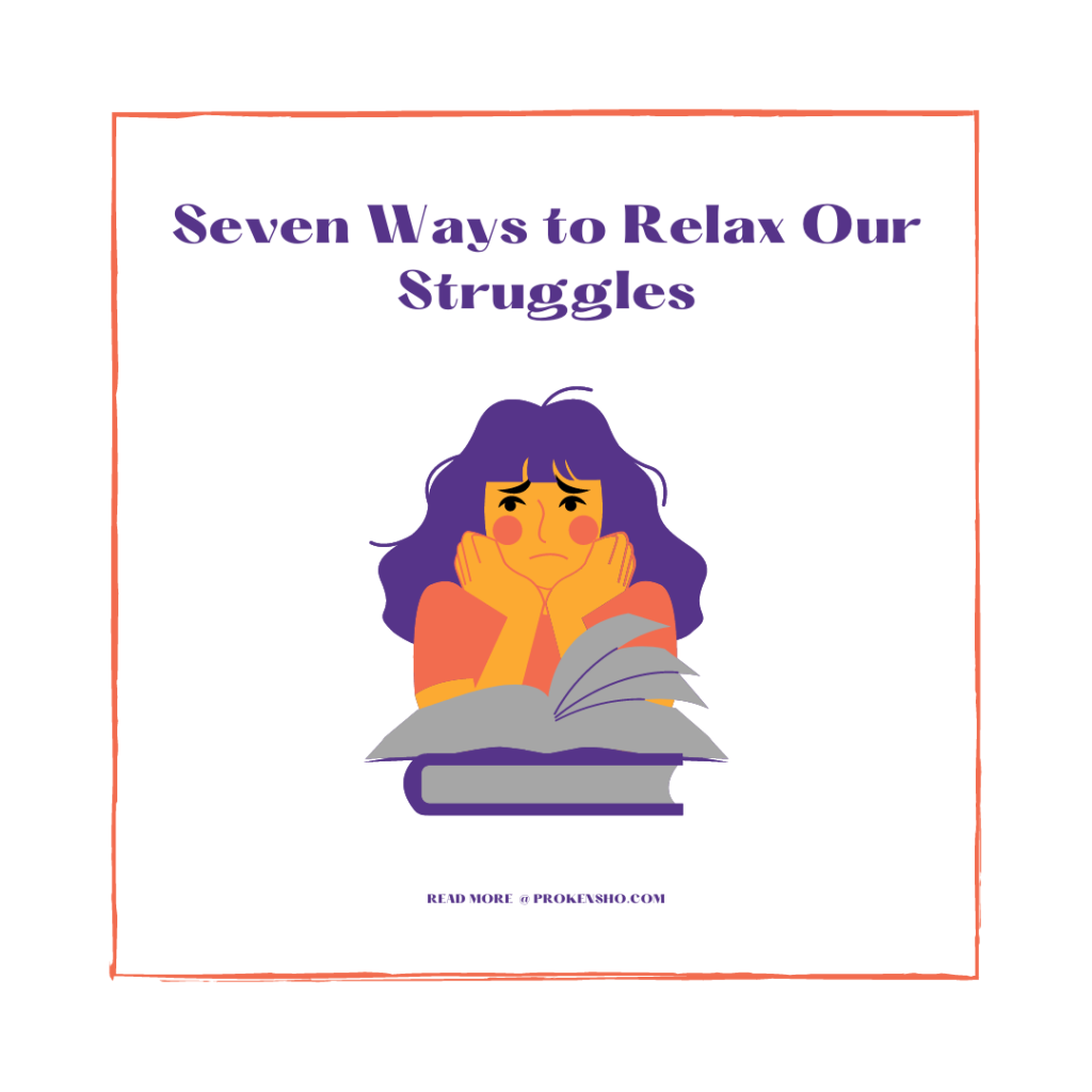 Seven Ways to Relax Our Struggles