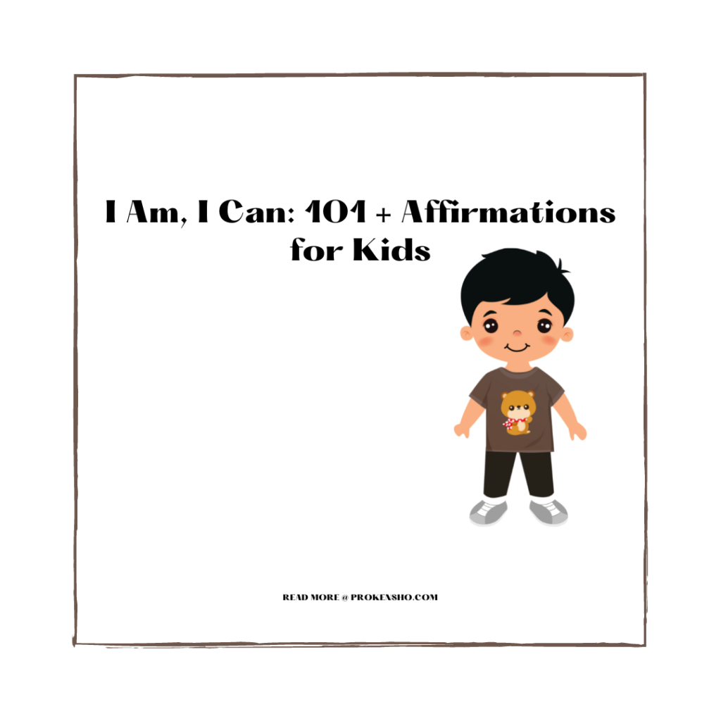 I Am, I Can: 101 + Affirmations for Kids