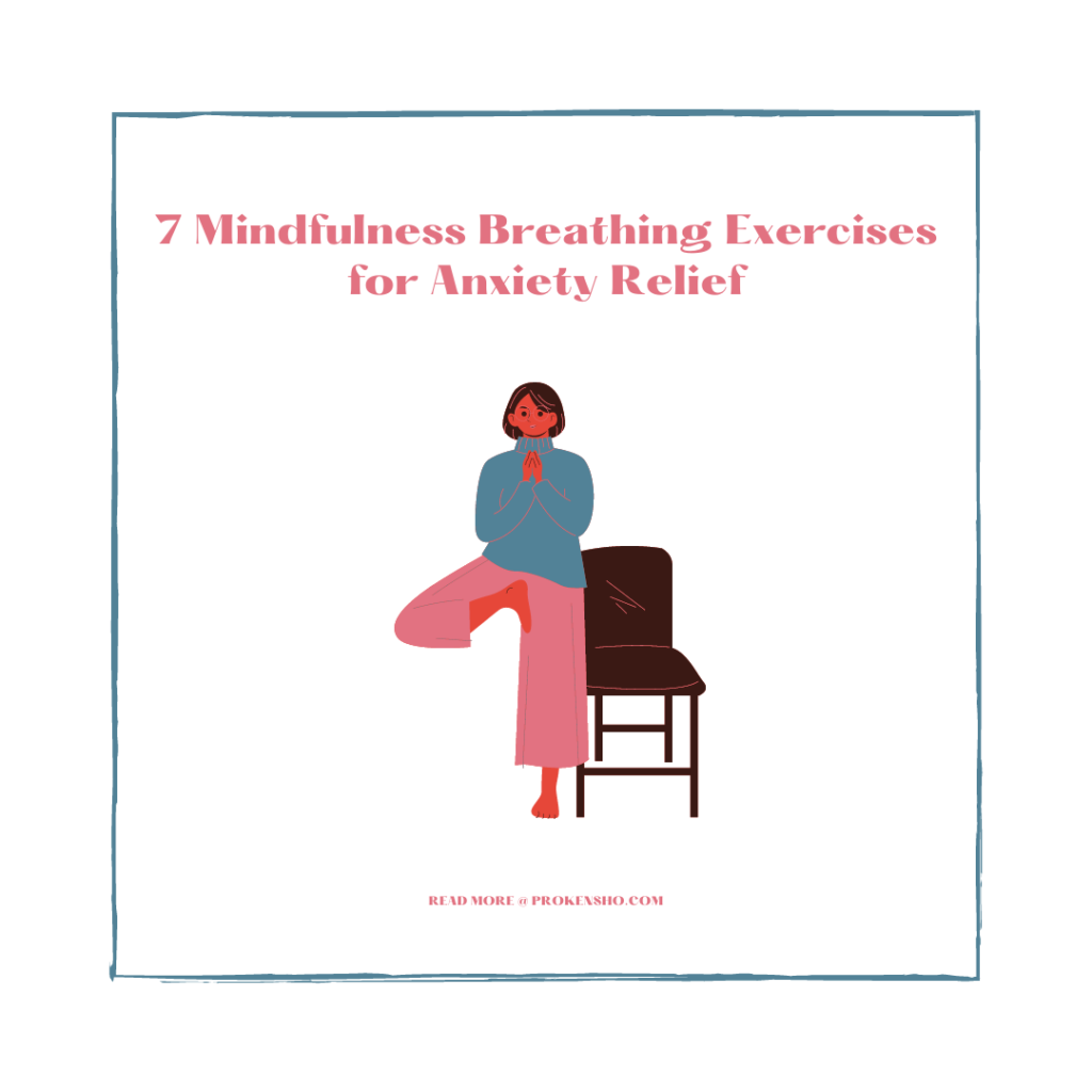 7 Mindfulness Breathing Exercises for Anxiety Relief
