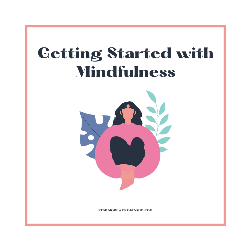 Getting Started with Mindfulness