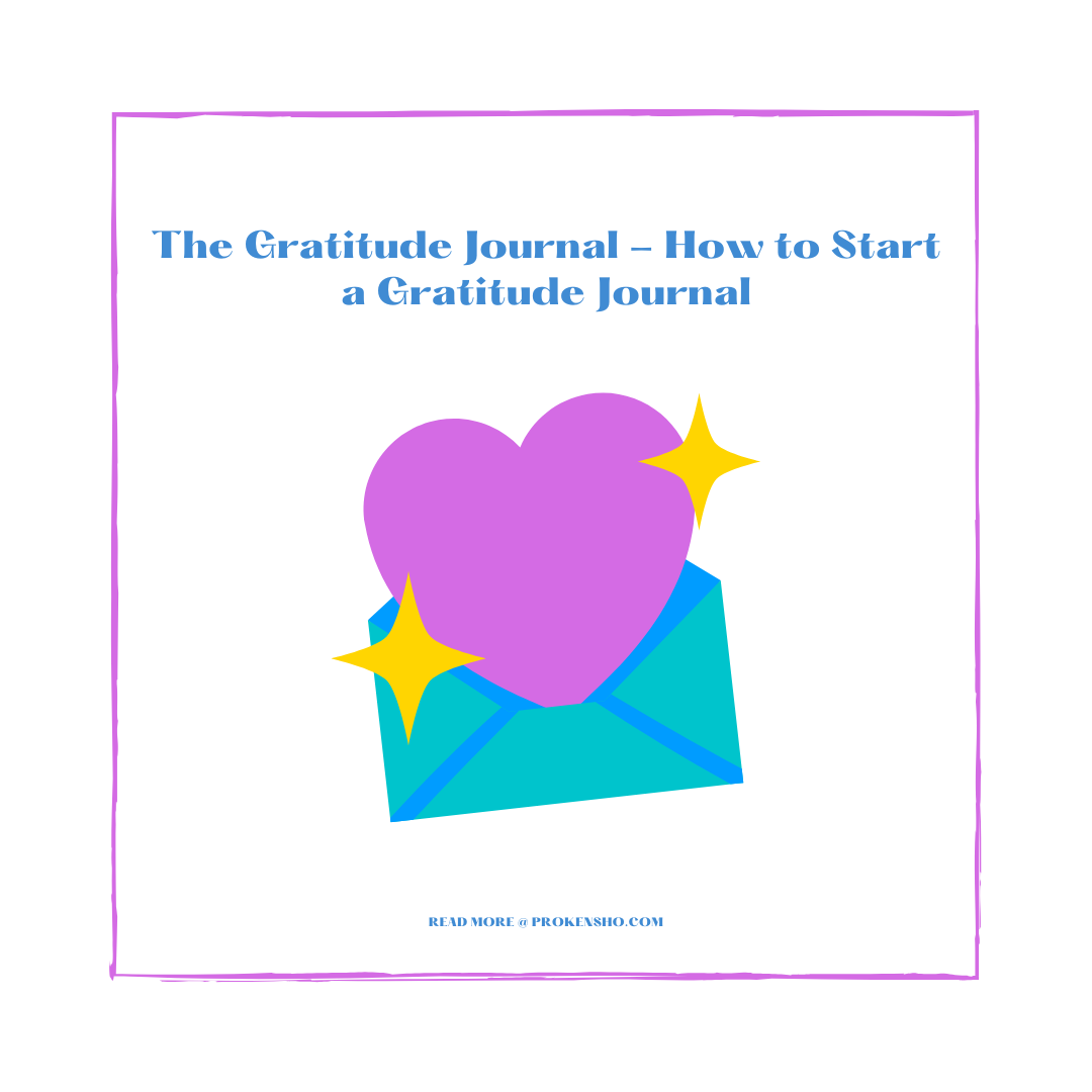 The Gratitude Journal – How to Start a Gratitude Journal - ProKensho
