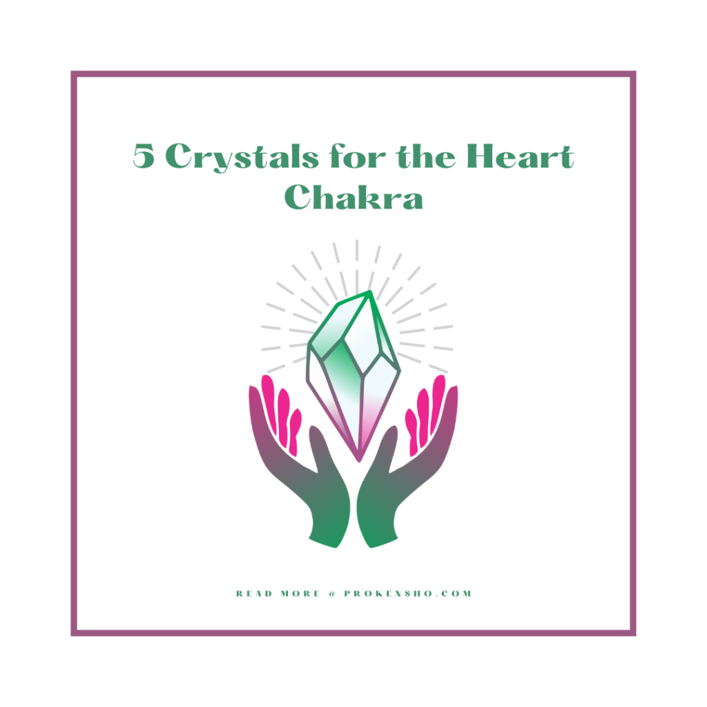 5 Crystals for Heart Chakra