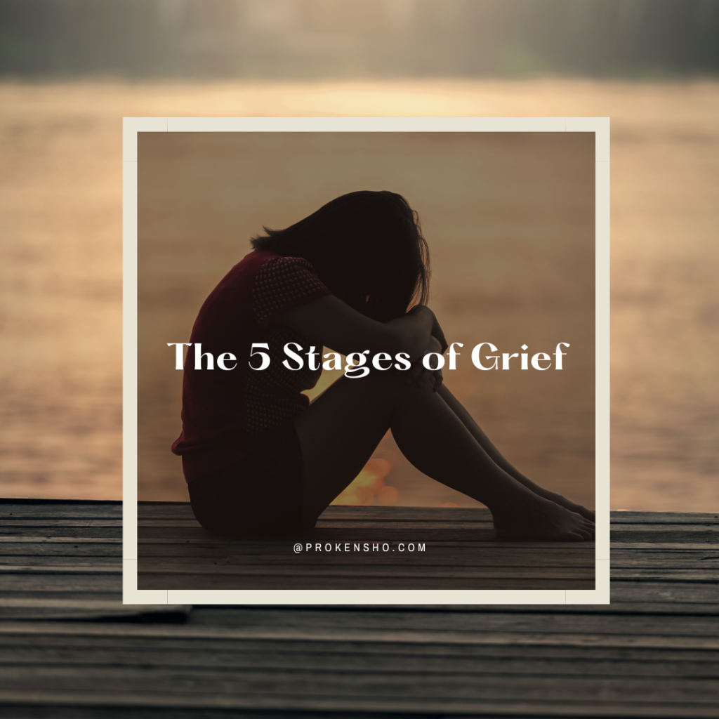The 5 Stages of Grief
